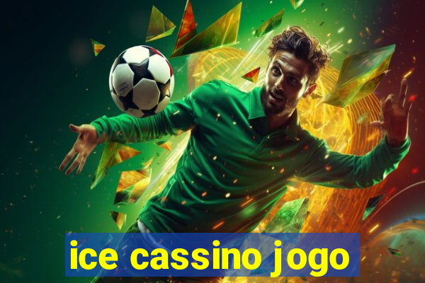 ice cassino jogo